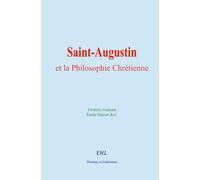 Saint-Augustin et la Philosophie Chrétienne