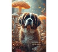 Saint Bernard Journal: A Dreamy Dog Notebook and Sketchbook with Lined and Blank Pages for Puppy Lovers, St. Bernard Moms, Cute Pet Gifts Cottagecore Aesthetic