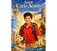 Saint Carlo Acutis: The Cyber-Apostle in a Tracksuit