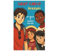 Saint Carlo & Friends: 21 Saints & Prayers for Kids: Introduces Children to the Lives of Real Saints. Joyful and Memorable - Perfect for Catholic Homeschooling. Includes Short Rhyming Prayers! (6x9)