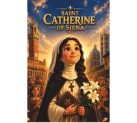 Saint Catherine of Siena (Catholic Kids)