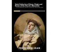 Saint Catherine of Siena, Virgin and Doctor of the Church-Memorial: A Life Shaped by Prayer, Sacrifice, and Divine Love