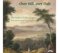SAINT CECILIA SINGERS (coro) - Over Hill, over Dale