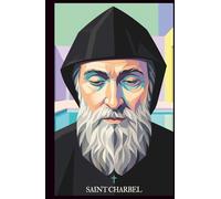 Saint Charbel: Contemporary Prayer Journal: 9-Day Novena Tribute and 65 Biblical Passages for Spiritual Mentorship