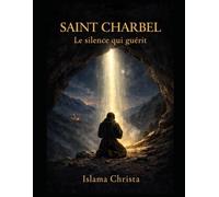 SAINT CHARBEL: Le silence qui guérit