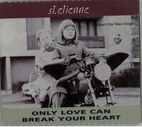 St Etienne - Only Love Can Break Your..