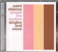 Saint Etienne^Saint Etienne - Smash the System the Singles and More 1990-1999