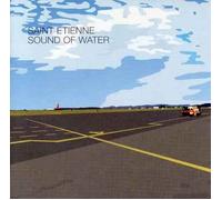 Saint Etienne - Sound of Water