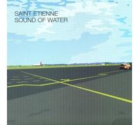 Saint Etienne - Sound Of Water by Saint Etienne