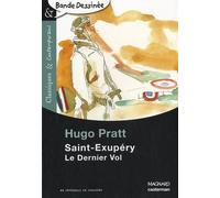 Saint-Exupéry : Le Dernier Vol (Classiques &contemporains BD) | Hugo Pratt