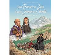 Saint François de Sales et Sainte Jeanne de Chantal: Tout faire par amour et rien par force