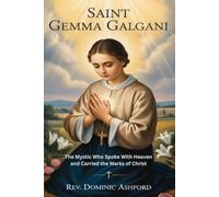 SAINT GEMMA GALGANI: The Mystic Who Spoke With Heaven and Carried the Marks of Christ