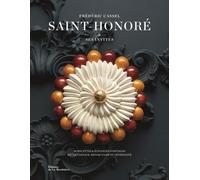 Saint-honoré: 30 recettes et échanges dartisans entre partage, savoir-faire et générosité