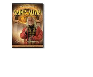SAINT IRENAEUS OF LYON "SAINTS ALIVE" AN EWTN DVD