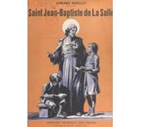 Saint Jean-baptiste De La Salle (ebook)
