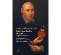 Saint Jean Eudes (1601-1680): Un portrait spirituel
