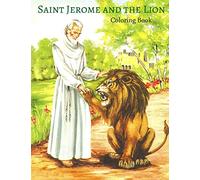 Saint Jerome and the Lion Coloring Book: A Book for Little Catholics to Color and Keep (St. Jerome Library Coloring Books)