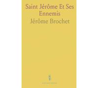 Saint Jérôme Et Ses Ennemis: Querelle avec Rufin et œuvre polémique; Thèse, Faculté des Lettres de Paris