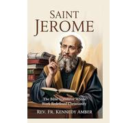 Saint Jerome: The Bible Translator Whose Work Redefined Christianity