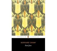 Saint Joan: A Chronicle Play in Six Scenes (Penguin Classics)