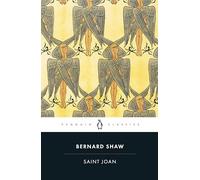Saint Joan: A Chronicle Play in Six Scenes (Penguin Classics)