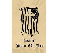 Saint Joan Of Arc Prayer Journal: 100-Page Lined 'Saint Joan Of Arc' Hardcover Prayerbook