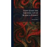 Saint Joan the Shewing-Up of Blanco Posnet
