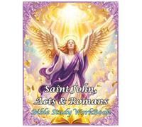 Saint John, Acts & Romans Bible Study WorkBook: 4 Books in 1 ((United Christians KJV Bible WorkBooks (Halo)))