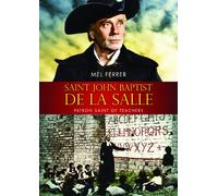 Saint John Baptist De La Salle: Patron Saint of Teachers