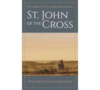 Saint John of the Cross: Doctor of Contemplation (St. John of the Cross: Doctor of the Divine)