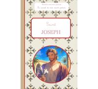 Saint Joseph: Raconte-moi mon prénom : le carnet de mon saint patron