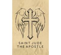 Saint Jude The Apostle Journal / Saint Jude The Apostle Prayer Notebook: Saint Jude The Apostle Prayer Diary / Saint Jude The Apostle Prayer Logbook
