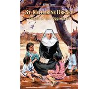 Saint Katharine Drexel: Friend of the Oppressed (Vision Books)