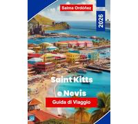 Saint Kitts e Nevis Guida di viaggio 2026: Scopri spiagge tropicali, cultura insulare, ferrovie panoramiche, avventure all'aperto e consigli essenziali per la tua fuga nei Caraibi