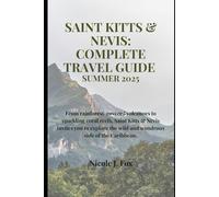 Saint Kitts & Nevis Summer Travel Guide: From rainforest-covered volcanoes to sparkling coral reefs, Saint Kitts & Nevis invites you to explore the wild and wondrous side of the Caribbean.