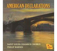Saint Louis Chamber Chorus - American Declarations