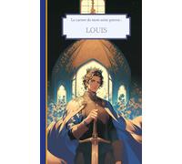 Saint Louis, le carnet de mon saint patron : 14-20 ANS: Raconte-moi mon prénom