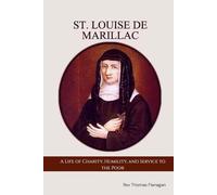SAINT LOUISE DE MARILLAC: A Life of Charity, Humility, and Service to the Poor