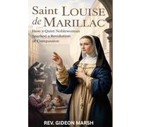 SAINT LOUISE DE MARILLAC: How a Quiet Noblewoman Sparked a Revolution of Compassion