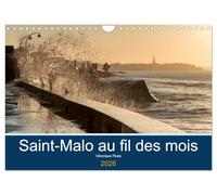 Saint-Malo au fil des mois (Calendrier mural 2026 DIN A4 vertical), CALVENDO calendrier mensuel: Promenades au bord de la mer