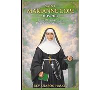 SAINT MARIANNE COPE NOVENA: Book Of Prayers For Daily Life And Devotion