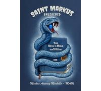 Saint Markus - Unleashed: Volume 1 - How it Became (The Devil's Bible)