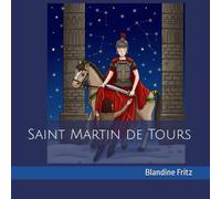 Saint Martin de Tours (Mes Amis du Ciel)