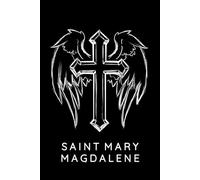 Saint Mary Magdalene Prayer Journal / Saint Mary Magdalene Prayer Notebook: Saint Mary Magdalene Prayer Diary / Saint Mary Magdalene Prayer Logbook