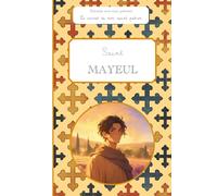 Saint Mayeul, le carnet de mon saint patron, 6-10 ANS: Raconte-moi mon prénom