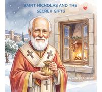 Saint Nicholas and the Secret Gifts: A Saint Nicholas Picture Book for Children (Little Saints, Big Hearts)