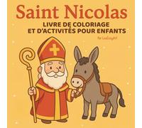 Saint Nicolas - Livre de coloriage et d’activités pour enfants: Jeux, dessins et moments créatifs pour célébrer la magie de Saint-Nicolas (Lou Cozy Kids)