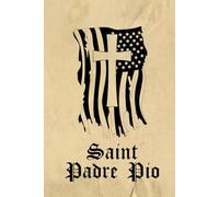 Saint Padre Pio Prayer Journal: 100-Page Lined 'Saint Padre Pio' Hardcover Prayerbook