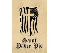 Saint Padre Pio Prayer Journal: 100-Page Lined 'Saint Padre Pio' Prayerbook