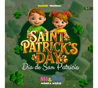 Saint Patrick's Day / Día de San Patricio: Bilingual St. Patrick’s Day Book for Kids About Luck, Friendship & Kindness | Libro Bilingüe del Día de San Patricio para Niños